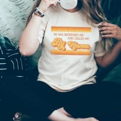 NEVER LOSE HOPE DESIGNS He Has Redeemed Me And Called Me By Name Tops